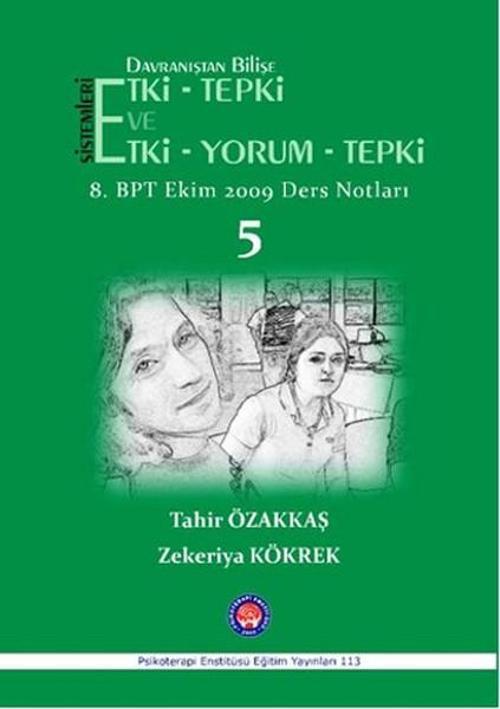 Davranıştan Bilişe Etki - Tepki ve Etki - Yorum - Tepki - 5