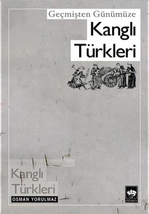 Geçmişten Günümüze Kanglı Türkler