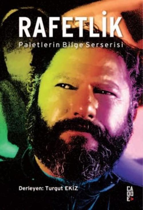 Rafetlik - Paletlerin Bilge Serserisi