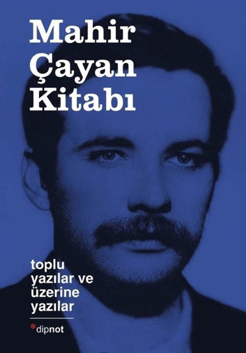 Mahir Çayan Kitabı - Toplu Yazılar ve Üzerine Yazılar