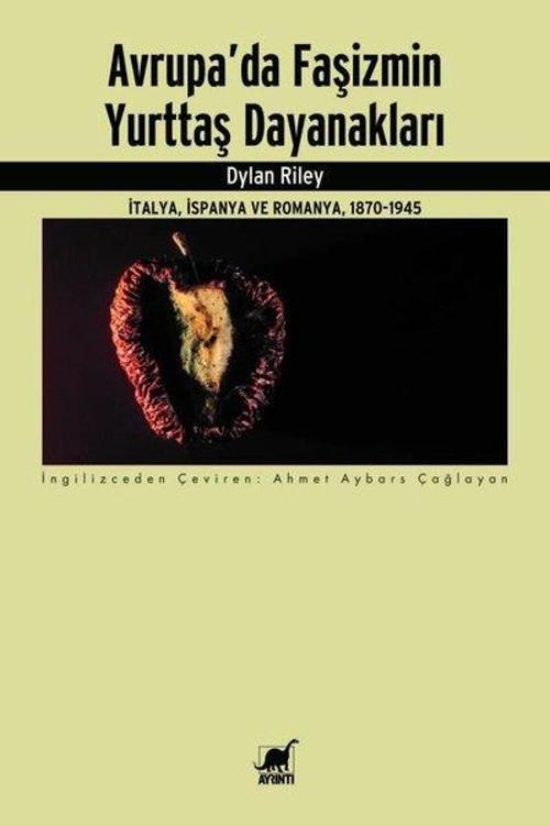 Avrupa'da Faşizmin Yurttaş Dayanakları - İtalya, İspanya ve Romanya 1870 - 1945