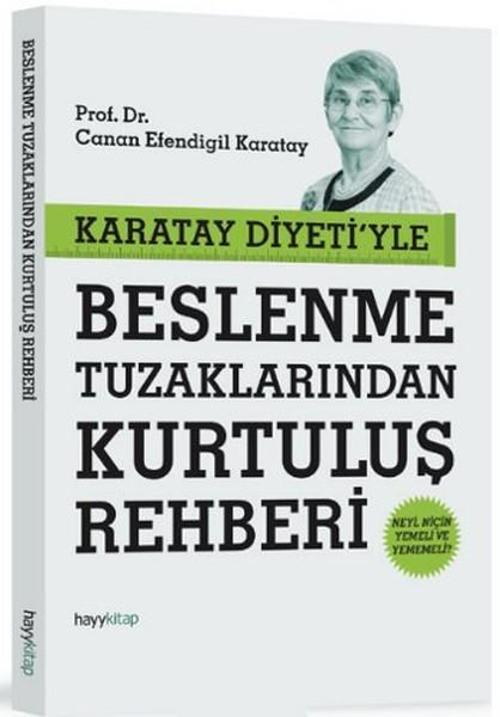 Beslenme Tuzaklarından Kurtuluş Rehberi Karatay Diyeti'yle