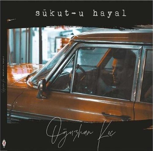 Oğuzhan Koç Sükut-u Hayal