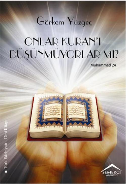 Onlar Kuran'ı Düşünmüyorlar mı?