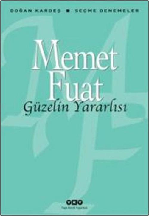 Güzelin Yararlısı - Seçme Denemeler