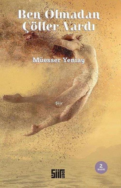 Ben Olmadan Çöller Vardı