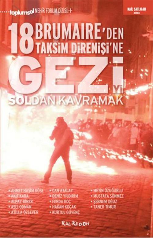 Gezi'yi Soldan Kavramak 18 Brumaire'den Taksim Direnişi'ne
