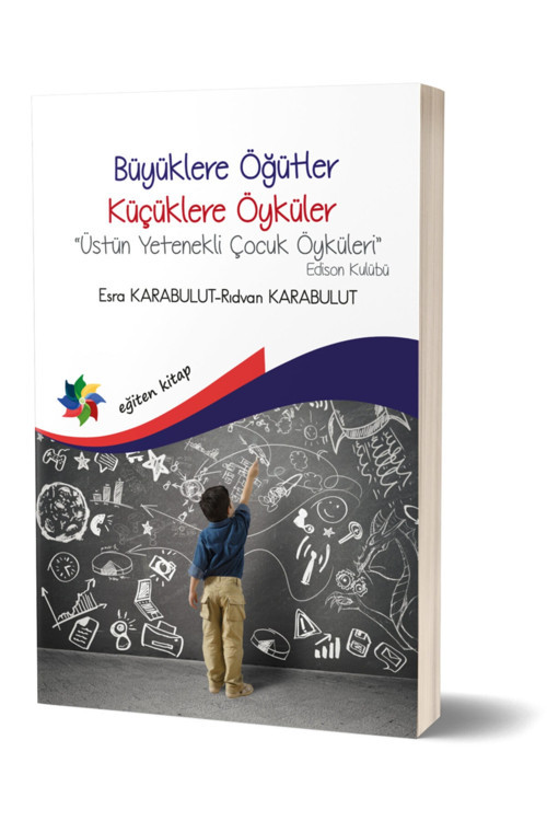 Büyüklere Öğütler Küçüklere Öyküler - Üstün Yetenekli Çocuk Öyküleri - Esra Karabulut
