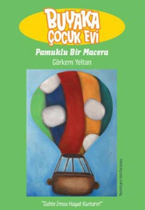 Buyaka Çocukevi- 2 Pamuklu Bir Macera