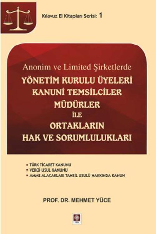 Anonim ve Limited Şirketlerde Yönetim Kurulu Üyeleri Kanuni Temsilciler Müdürler ileOrtakların Hak