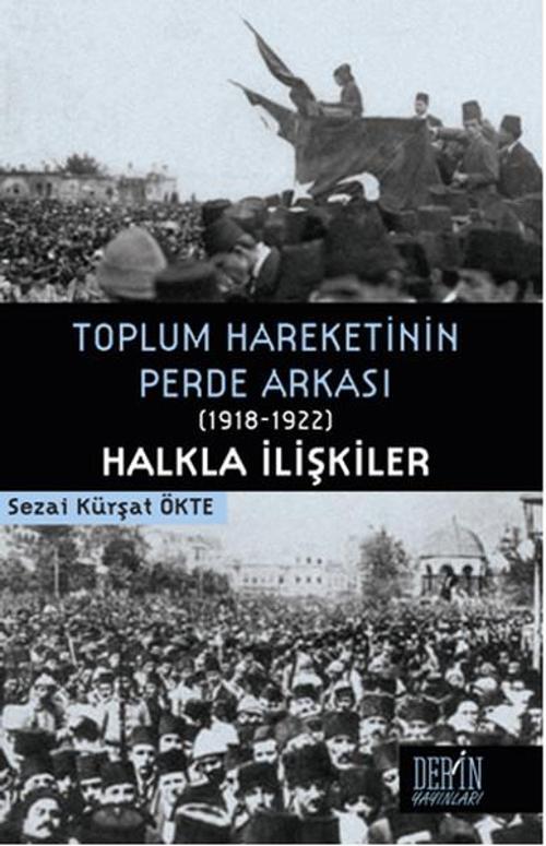 Toplum Hareketinin Perde Arkası 1918-1922 Halkla İlişkiler