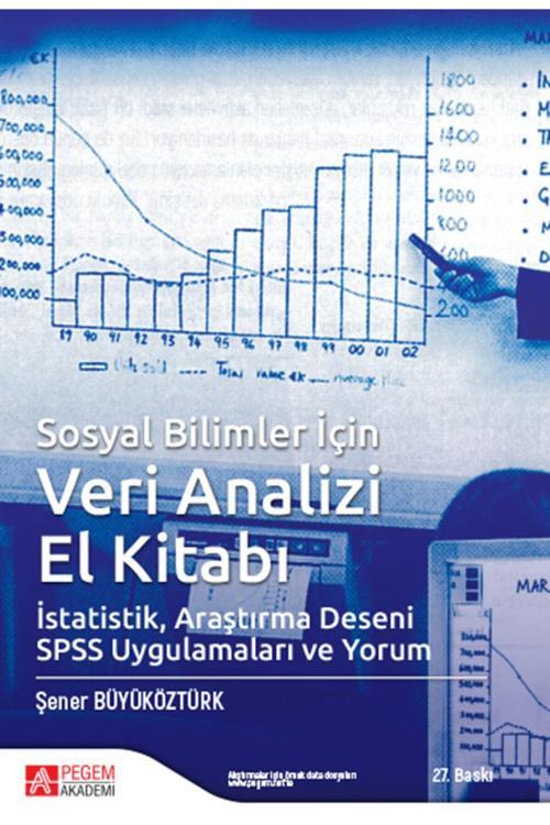 Pegem Akademi  Sosyal Bilimler Için Veri Analizi El Kitabı Istatistik, Araştırma Deseni Spss Uygulamaları Ve Yorum