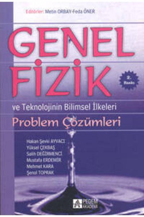 Pegem Akademi Yayıncılık Pegem Güncel Genel Fizik Problem Çözümleri Ve Teknolojinin Bilimsel Ilkeleri
