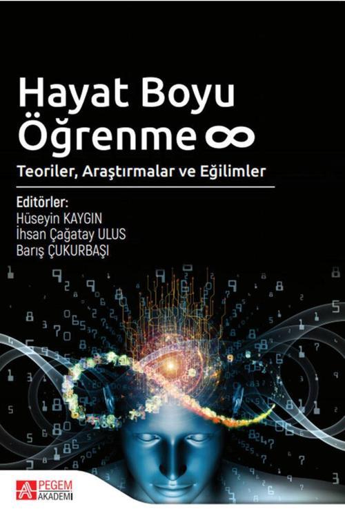 Pegem Akademi Yayıncılık Pegem Güncel Hayat Boyu Öğrenme: Teoriler, Araştırmalar Ve Eğilimler