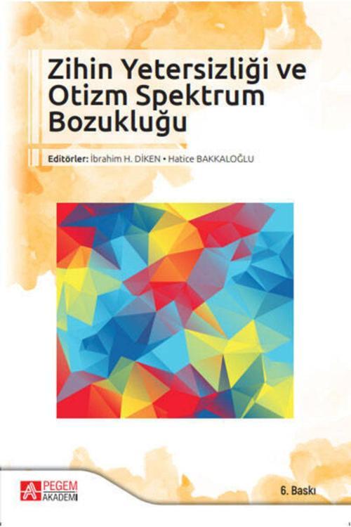 Pegem Akademi Yayıncılık Pegem Güncel Zihin Yetersizliği Ve Otizm Spektrum Bozukluğu