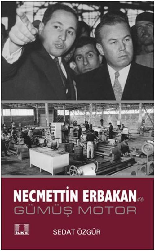 Necmettin Erbakan ve Gümüş Motor