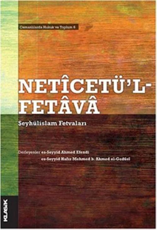 Netîcetü'l-Fetâvâ Şeyhülislam Fetvaları