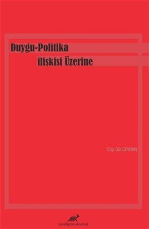 Duygu-Politika İlişkisi Üzerine