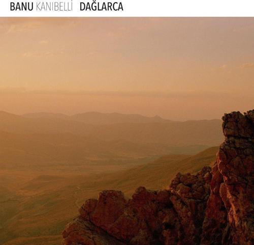 Banu Kanıbelli Dağlarca Plak