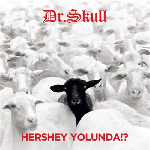 Dr. Skull Hershey Yolunda!? Plak