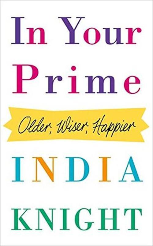 In Your Prime: Older Wiser Happier