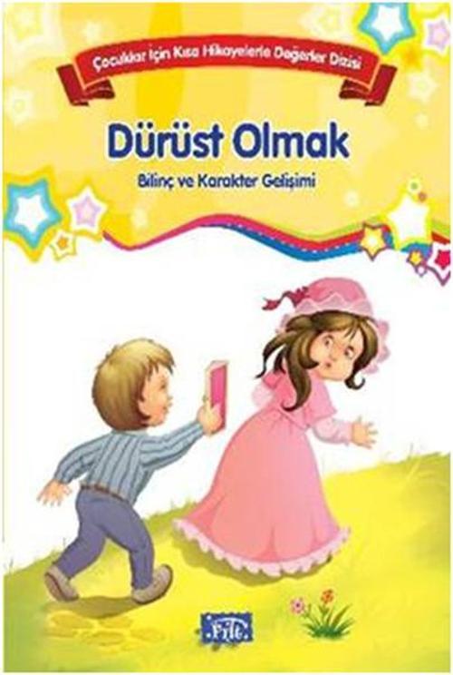 Çocuklar İçin Kısa Hikayelerle Değerler Dizisi Dürüst Olmak