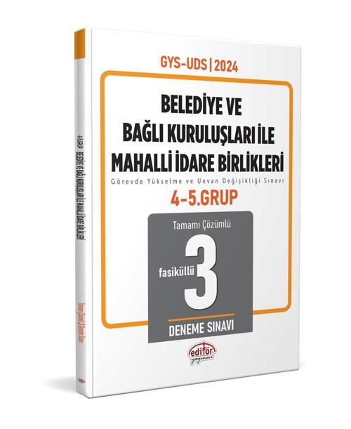 Editör 2024 GYS ÜDS Belediye ve Bağlı Kuruluş ile Mahalli İdare Birlikleri 4.-5. Grup 3 Deneme Çözümlü Editör