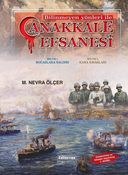 Bilinmeyen Yönleri İle Çanakkale Efsanesi