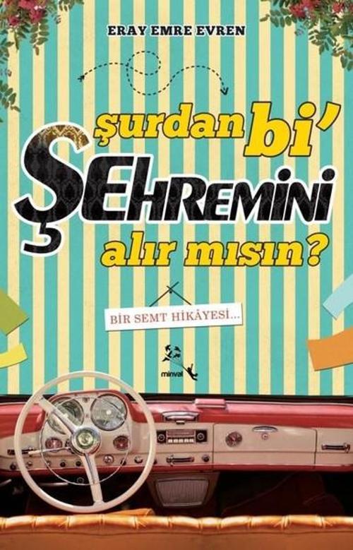 Şurdan bi' Şehremini alır mısın?