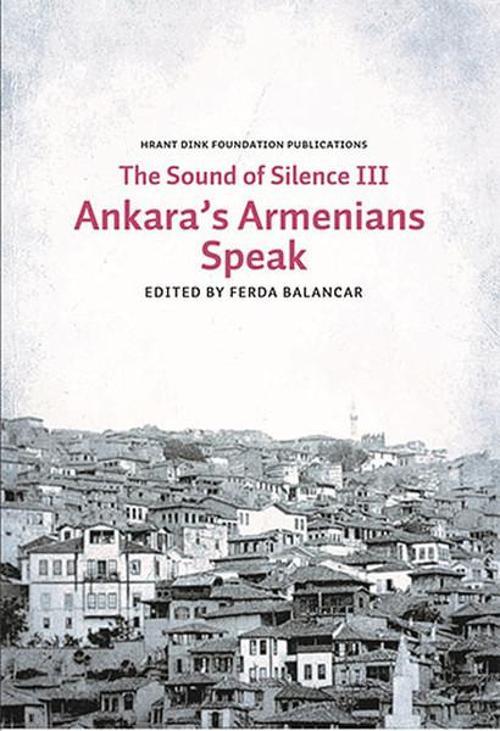 The Sounds of Silence 3 - Ankara's Armenians Speak