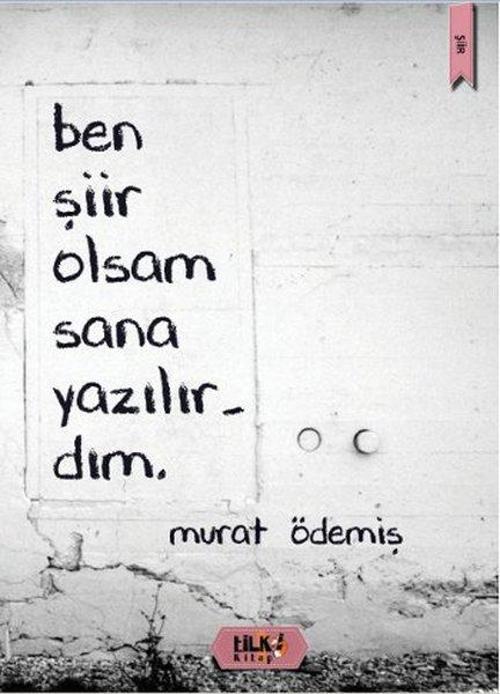 Ben Şiir Olsam Sana Yazılırdım