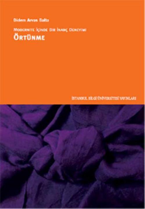 Modernite İçinde Bir İnanç Deneyimi Örtünme