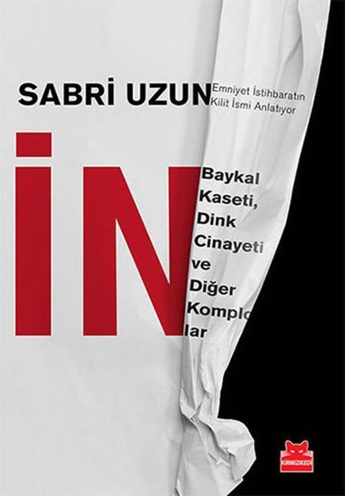 İN - Baykal Kaseti  Dink Cinayeti ve Diğer Komplolar