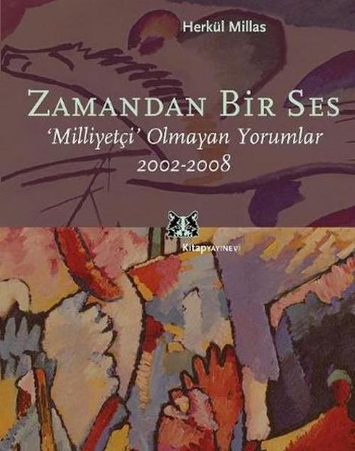 Zamandan Bir Ses / Milliyetçi Olmayan Yorumlar 2002-2008