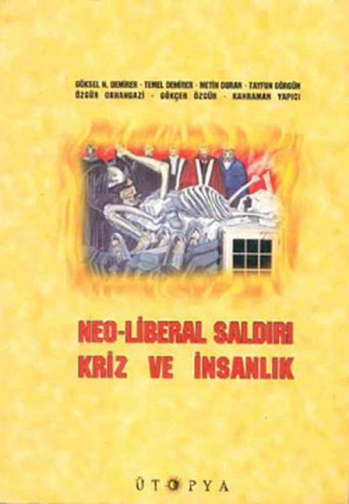 Neo-Liberal Saldırı Kriz ve İnsanlık