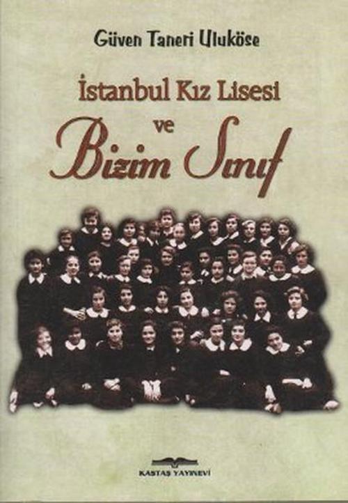İstanbul Kız Lisesi ve Bizim Sınıf