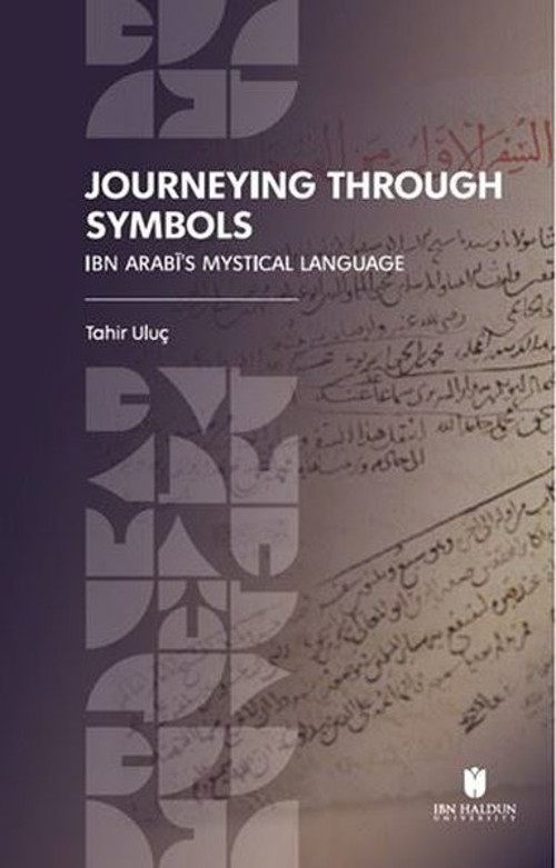 Journeying Through Symbols - Ibn Arabi's Mystical Language