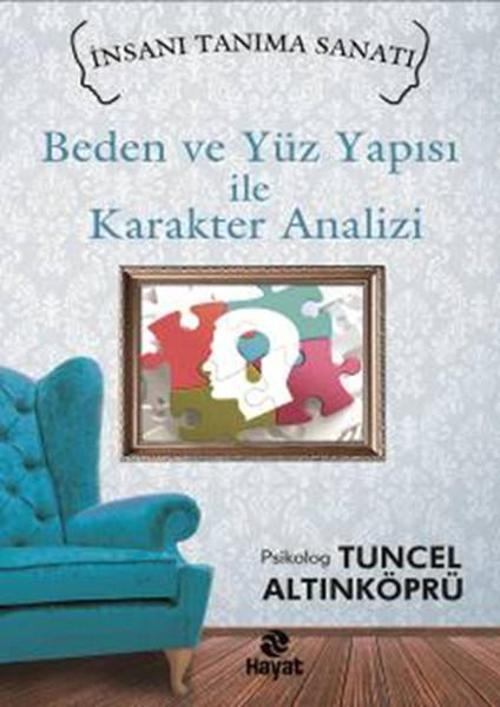 İnsanı Tanıma Sanatı - Beden ve Yüz Yapısı ile Karakter Analizi