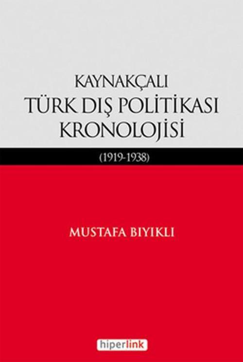 Kaynakçalı Türk Dış Politikası Kronolojisi (1919-1938)
