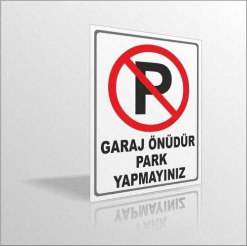 Garaj Önüdür Park Yapmayınız Uyarı Ikaz Levhası Panosu Tabelası