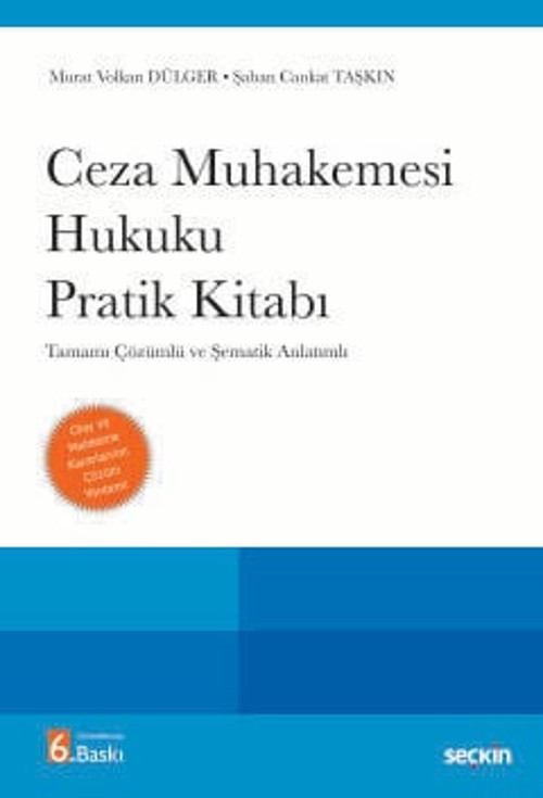 Ceza Muhakemesi Hukuku Pratik Kitabı Tamamı Çözümlü ve Şematik Anlatımlı Prof. Dr. Murat Volkan Dülger,Doç. Dr. Şaban Ca
