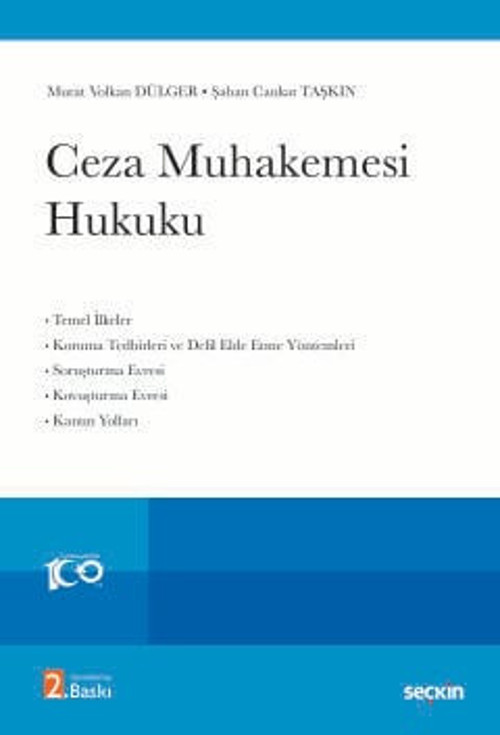 Ceza Muhakemesi Hukuku Prof. Dr. Murat Volkan Dülger,Dr. Şaban Cankat Taşkın 2. Baskı, Ekim 2024