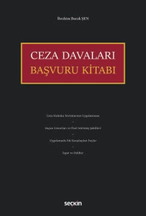 Ceza Davaları Başvuru Kitabı İbrahim Burak Şen 1. Baskı, Haziran 2025