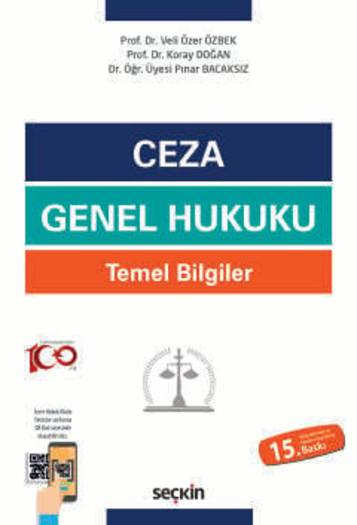 Ceza Genel Hukuku Temel Bilgiler Prof. Dr. Veli Özer Özbek,Prof. Dr. Koray Doğan,Dr. Öğr. Üyesi Pınar Bacaksız 15. Baskı