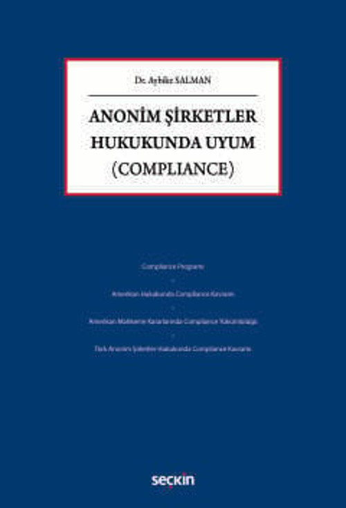 Anonim Şirketler Hukukunda Uyum (Compliance) Dr. Aybike Salman 1. Baskı, Eylül 2025