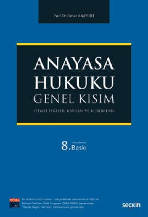 Anayasa Hukuku Genel Kısım Prof. Dr. Ömer Anayurt 8. Baskı, Eylül 2025