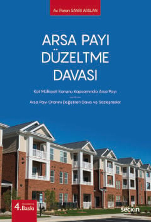 Arsa Payı Düzeltme Davası Kat Mülkiyeti Kanunu Kapsamında Arsa Payı Arsa Payı Oranını Değiştiren Dava ve Sözleşmeler Av.