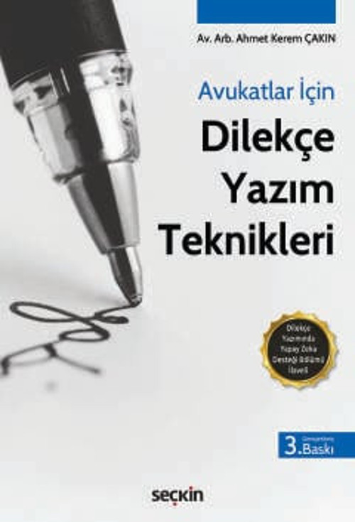 Avukatlar İçin Dilekçe Yazım Teknikleri Dilekçe Yazımında Yapay Zeka Desteği Bölümü İlaveli Ahmet Kerem Çakın 3. Baskı,