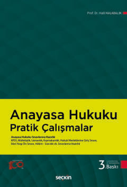 Anayasa Hukuku Pratik Çalışmalar Prof. Dr. Halil Kalabalık 3. Baskı, Ekim 2024