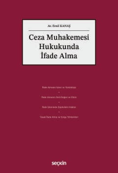 Ceza Muhakemesi Hukukunda İfade Alma Av. Ernil Kanaş 1. Baskı, Ekim 2025
